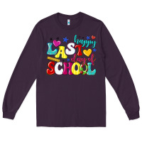 Plum happy last day of school Long Sleeve Tee - texasbilliewilder