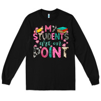 Black my students are on point Long Sleeve Tee - Zillion Design Studio