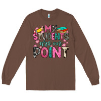 Chestnut my students are on point Long Sleeve Tee - Zillion Design Studio