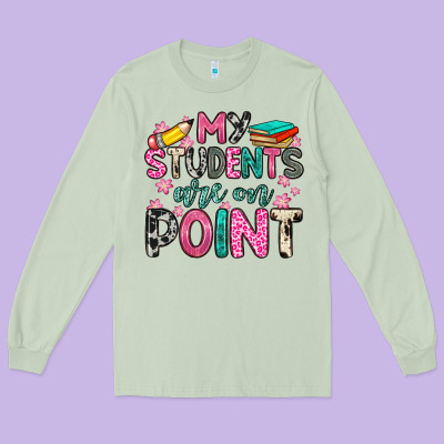 My Students Are On Point Long Sleeve Tee Designed By Zillion Design Studio