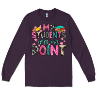 Plum my students are on point Long Sleeve Tee - Zillion Design Studio