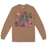 Toasted Coconut my students are on point Long Sleeve Tee - Zillion Design Studio