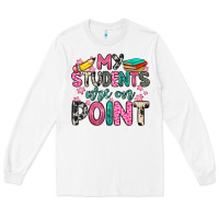 White my students are on point Long Sleeve Tee - Zillion Design Studio