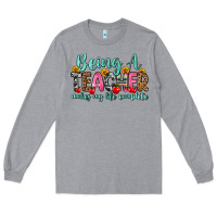 Heather Grey being a teacher makes my life complete Long Sleeve Tee - Zillion Design Studio