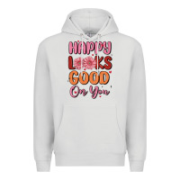 Dove Grey happy looks good on you Premium Hoodie - MaliasSmallBusiness