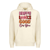 Sandshell happy looks good on you Premium Hoodie - MaliasSmallBusiness