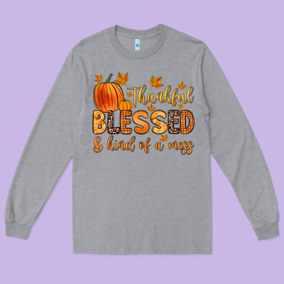 Thankful Blessed And Kind Of A Mess Long Sleeve Tee Designed By Zillion Design Studio