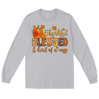 Moon Dust thankful blessed and kind of a mess Long Sleeve Tee - Zillion Design Studio