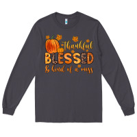 Smoke thankful blessed and kind of a mess Long Sleeve Tee - Zillion Design Studio