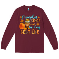 Burgundy pumpkin spice and livin  my best life Long Sleeve Tee - Zillion Design Studio
