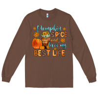 Chestnut pumpkin spice and livin  my best life Long Sleeve Tee - Zillion Design Studio