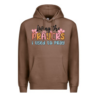 Chestnut living the prayers i used to pray Premium Hoodie - MaliasSmallBusiness