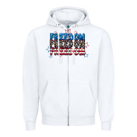 Freedom Freedom Freedom 4th Of July Zipper Hoodie | Teevron