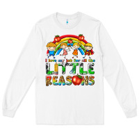 White i love my job for all the little reasons Long Sleeve Tee - texasbilliewilder
