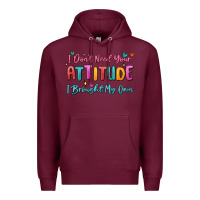 Burgundy i don't need your attitude i brought my own Premium Hoodie - MaliasSmallBusiness