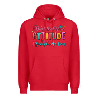 Red i don't need your attitude i brought my own Premium Hoodie - MaliasSmallBusiness
