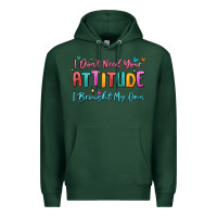 Sports Green i don't need your attitude i brought my own Premium Hoodie - MaliasSmallBusiness