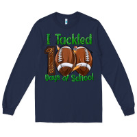 I Tackled 100 Days Of School Football Long Sleeve Tee | Teevron