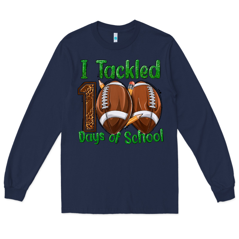 I Tackled 100 Days Of School Football Long Sleeve Tee by texasbilliewilder | Teevron
