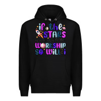 Black if the stars were made to worship so will i Premium Hoodie - MaliasSmallBusiness