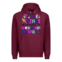 Burgundy if the stars were made to worship so will i Premium Hoodie - MaliasSmallBusiness