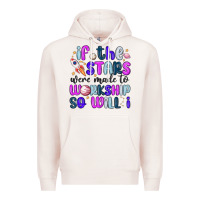 Pale Pink if the stars were made to worship so will i Premium Hoodie - MaliasSmallBusiness