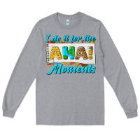 Heather Grey i do it for the aha moments Long Sleeve Tee - texasbilliewilder
