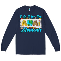 Navy i do it for the aha moments Long Sleeve Tee - texasbilliewilder