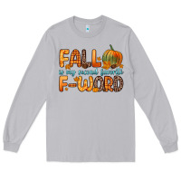 Moon Dust fall is my second favorite f word Long Sleeve Tee - Zillion Design Studio