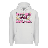 Dove Grey good girls read dirty books Premium Hoodie - MaliasSmallBusiness