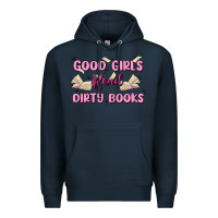 Navy good girls read dirty books Premium Hoodie - MaliasSmallBusiness