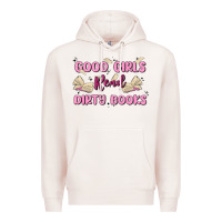 Pale Pink good girls read dirty books Premium Hoodie - MaliasSmallBusiness