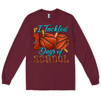 Burgundy i tackled 100days of school basketball Long Sleeve Tee - texasbilliewilder