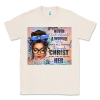 Natural never underestimate a woman who does all things th Classic Tee - texasbilliewilder