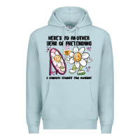 Here's To Another Year Of Pretending I Know What I Premium Hoodie | Teevron