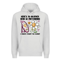Dove Grey here's to another year of pretending i know what i Premium Hoodie - MaliasSmallBusiness