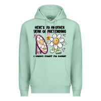 Seafoam here's to another year of pretending i know what i Premium Hoodie - MaliasSmallBusiness
