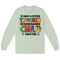 Matcha it takes a special teacher to hear what a child cant say tbw Long Sleeve Tee - texasbilliewilder