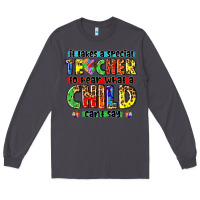 Smoke it takes a special teacher to hear what a child cant say tbw Long Sleeve Tee - texasbilliewilder