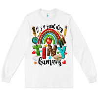 White it s a good day tiny humans Long Sleeve Tee - texasbilliewilder