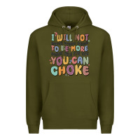 Army Green i will not water myself down to be more digestible Premium Hoodie - MaliasSmallBusiness