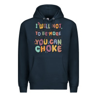 Navy i will not water myself down to be more digestible Premium Hoodie - MaliasSmallBusiness