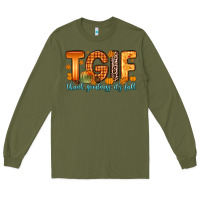 Army Green tgif thank goodness it s fall Long Sleeve Tee - Zillion Design Studio