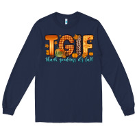 Navy tgif thank goodness it s fall Long Sleeve Tee - Zillion Design Studio
