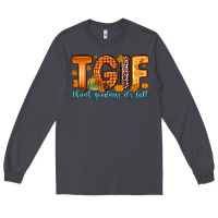 Smoke tgif thank goodness it s fall Long Sleeve Tee - Zillion Design Studio