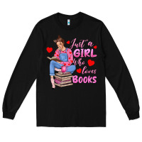 Black just a girl who loves books Long Sleeve Tee - texasbilliewilder