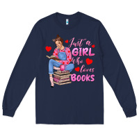 Navy just a girl who loves books Long Sleeve Tee - texasbilliewilder