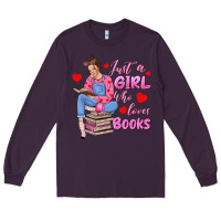 Plum just a girl who loves books Long Sleeve Tee - texasbilliewilder