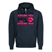 Navy i wish i was kissing you instead of missing you Zipper Hoodie - FaDigitalArtStudio