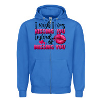 True Royal i wish i was kissing you instead of missing you Zipper Hoodie - FaDigitalArtStudio